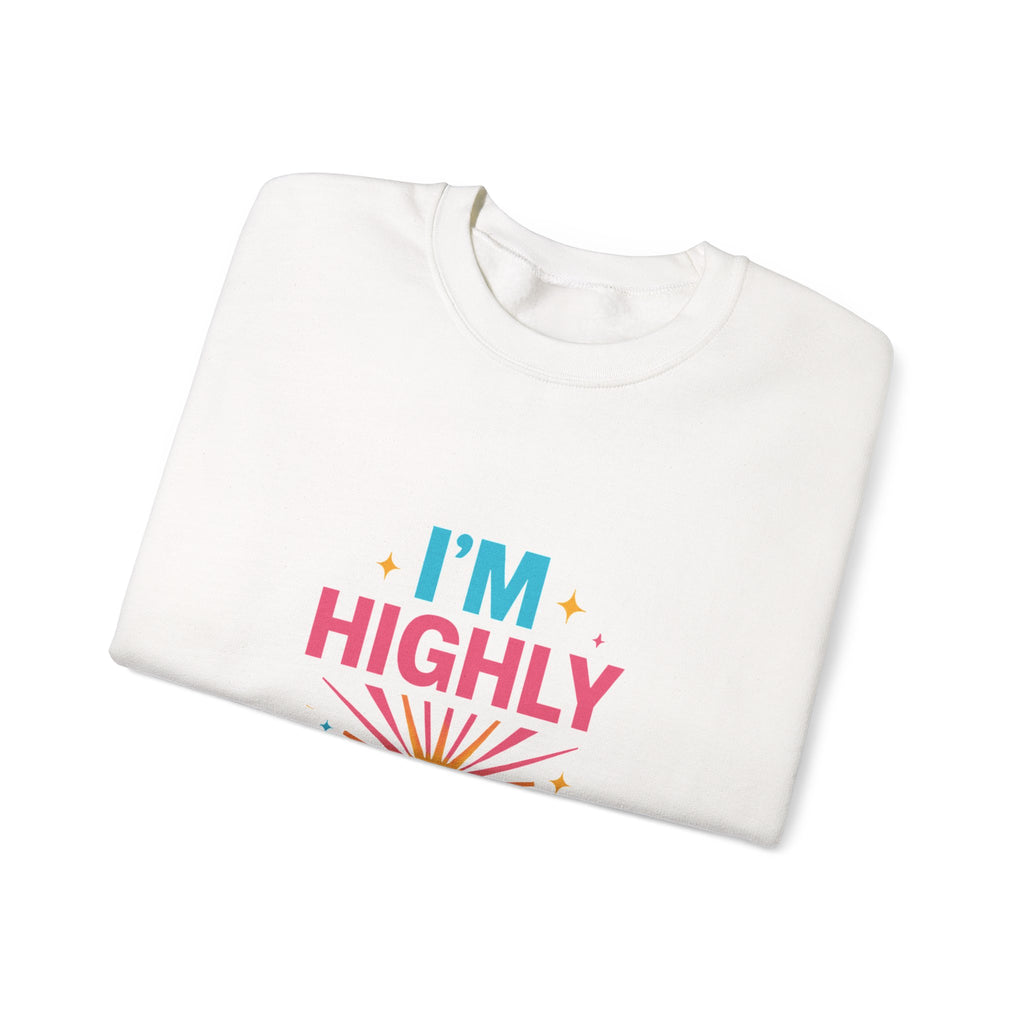 I'm Highly Favored Sweatshirt — Positive Christian Crewneck