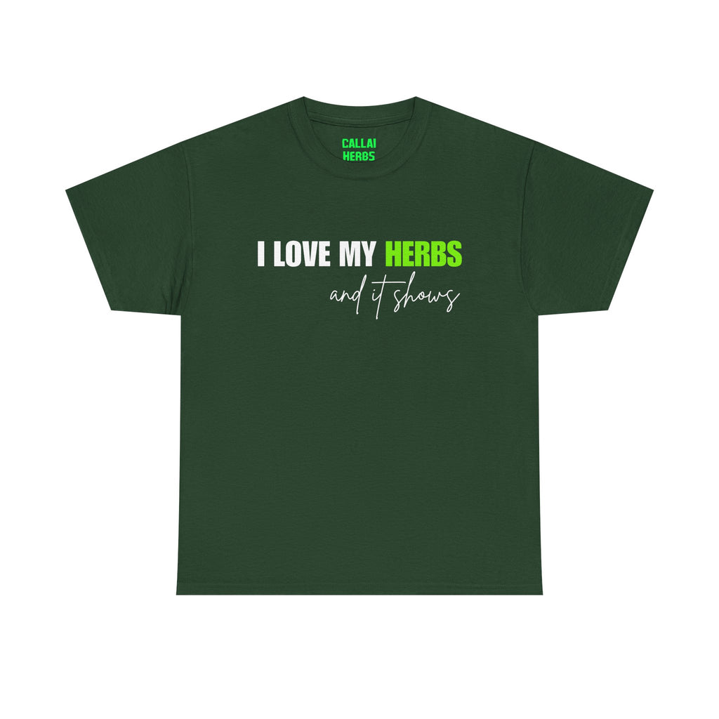 I Love My Herbs Tee — Funny Gardener T-Shirt