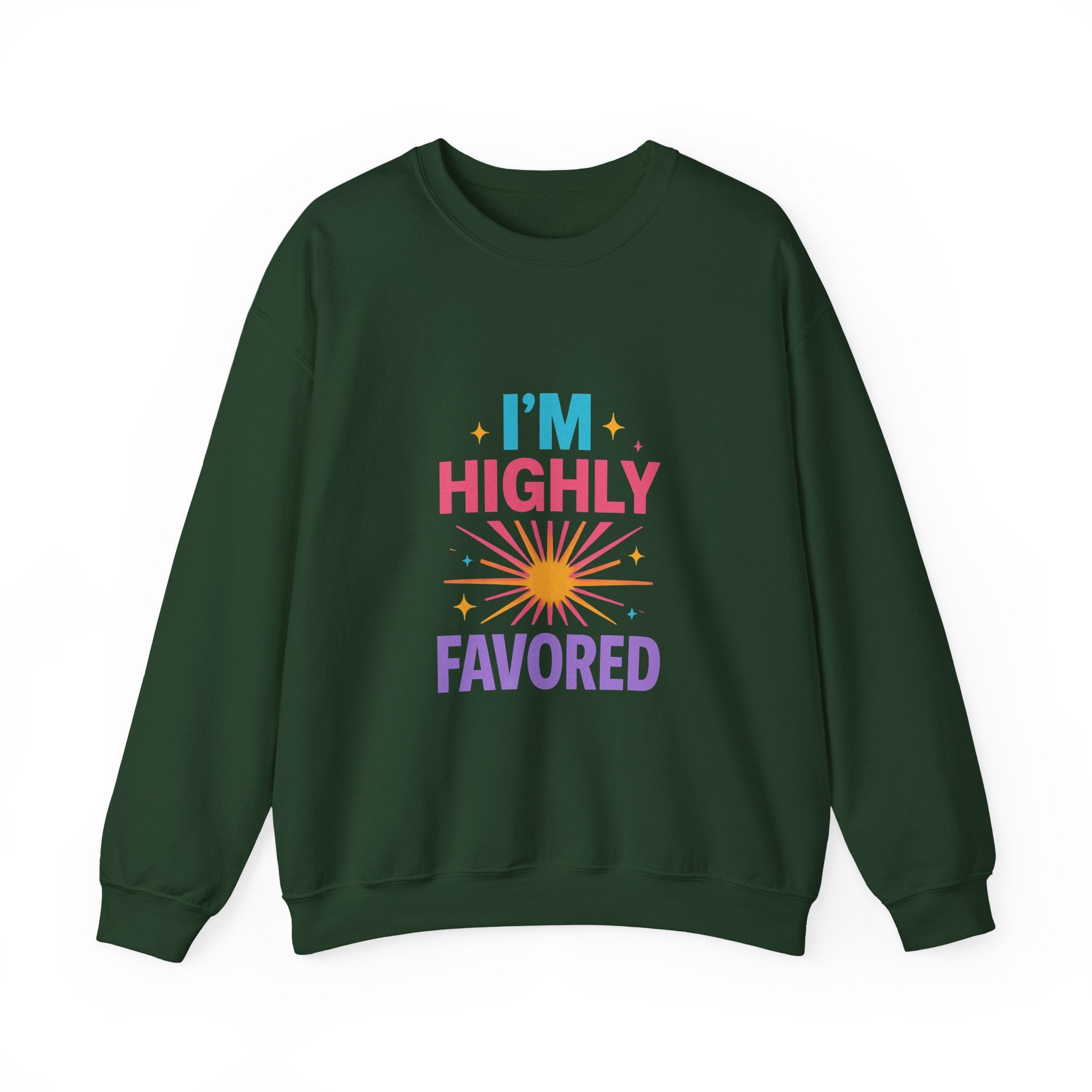 I'm Highly Favored Sweatshirt — Positive Christian Crewneck