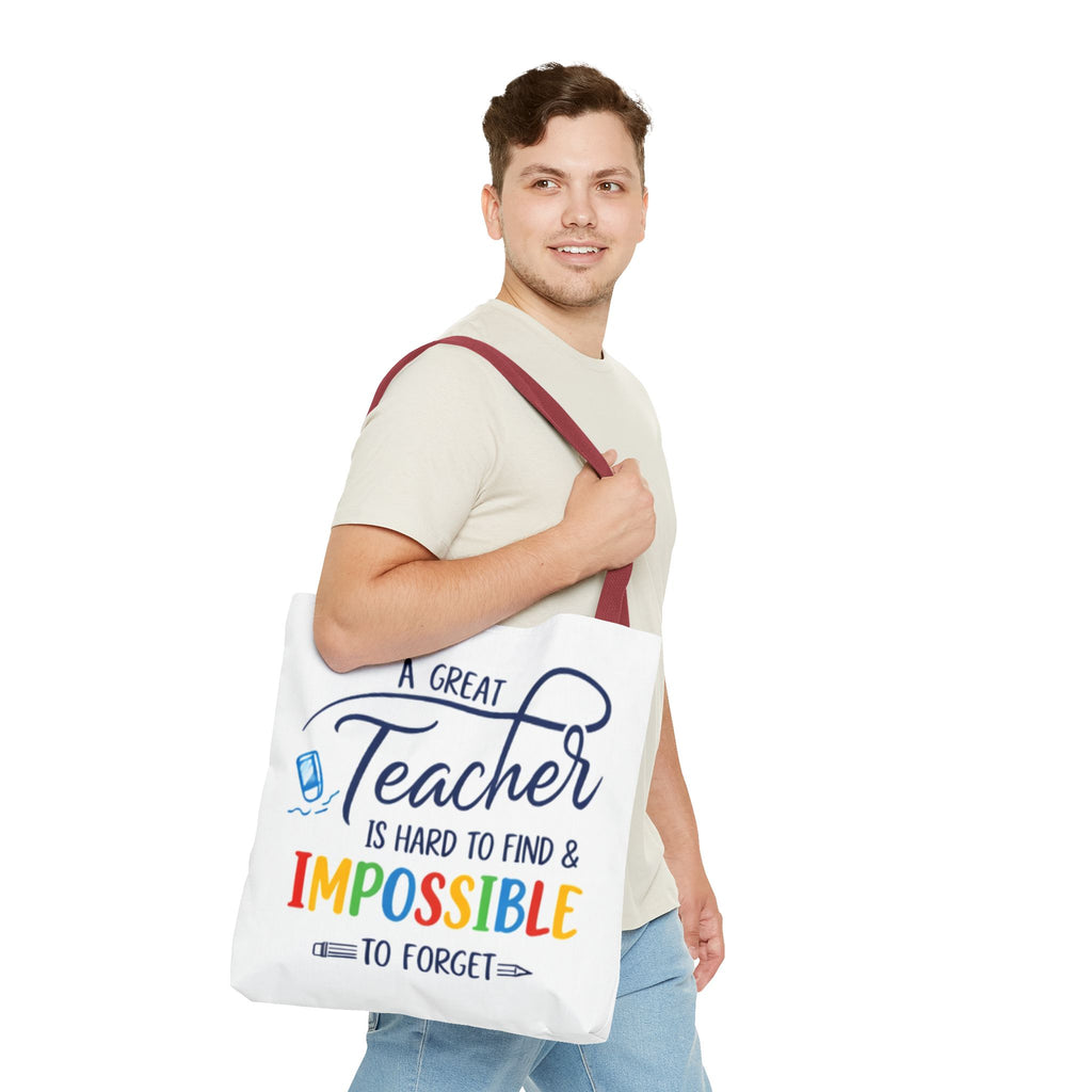 Teacher Appreciation Tote Bag — “A Great Teacher Is Hard to Find & Impossible to Forget”
