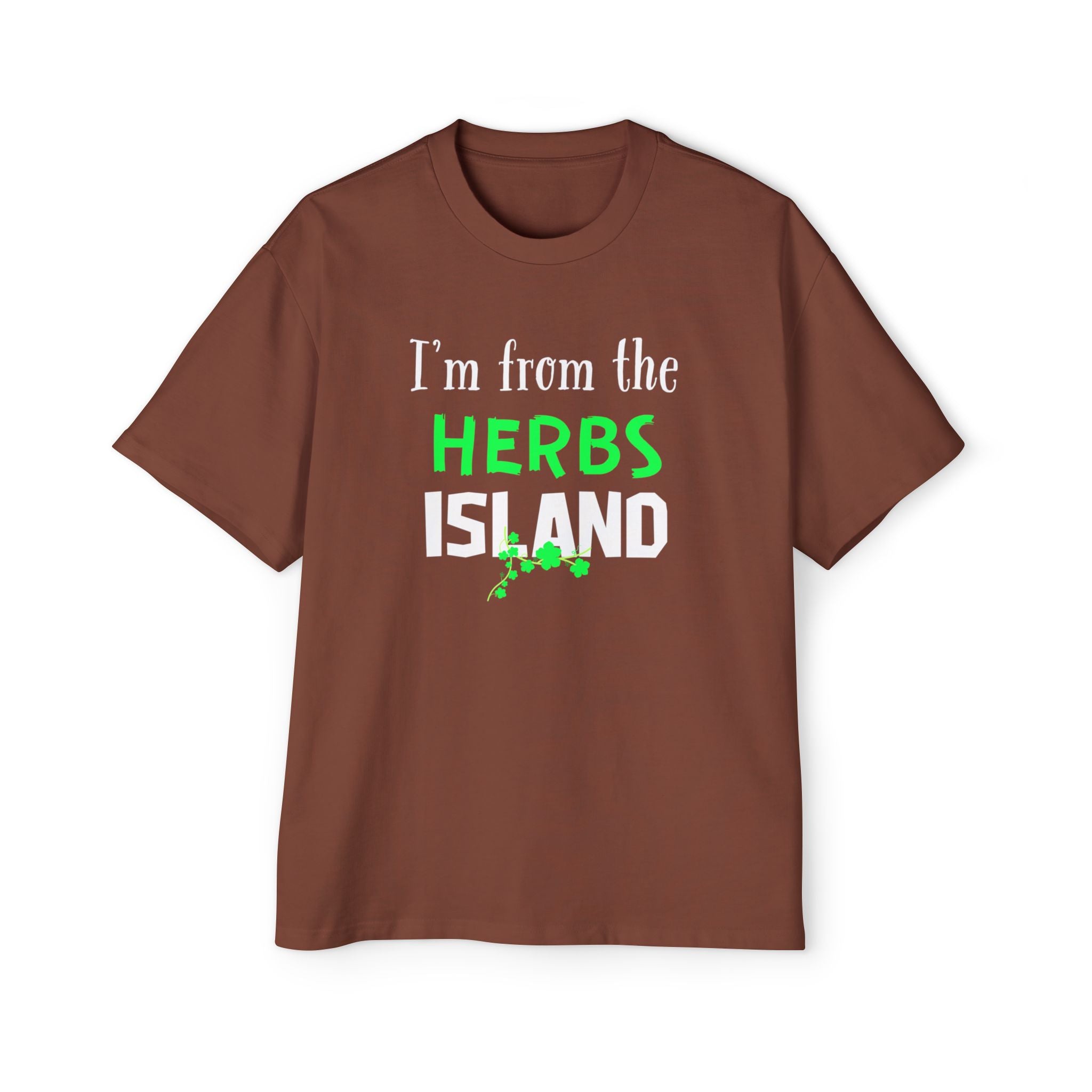 I'm From the Herbs Island Tee — Funny Gardening Herb Lover T-Shirt