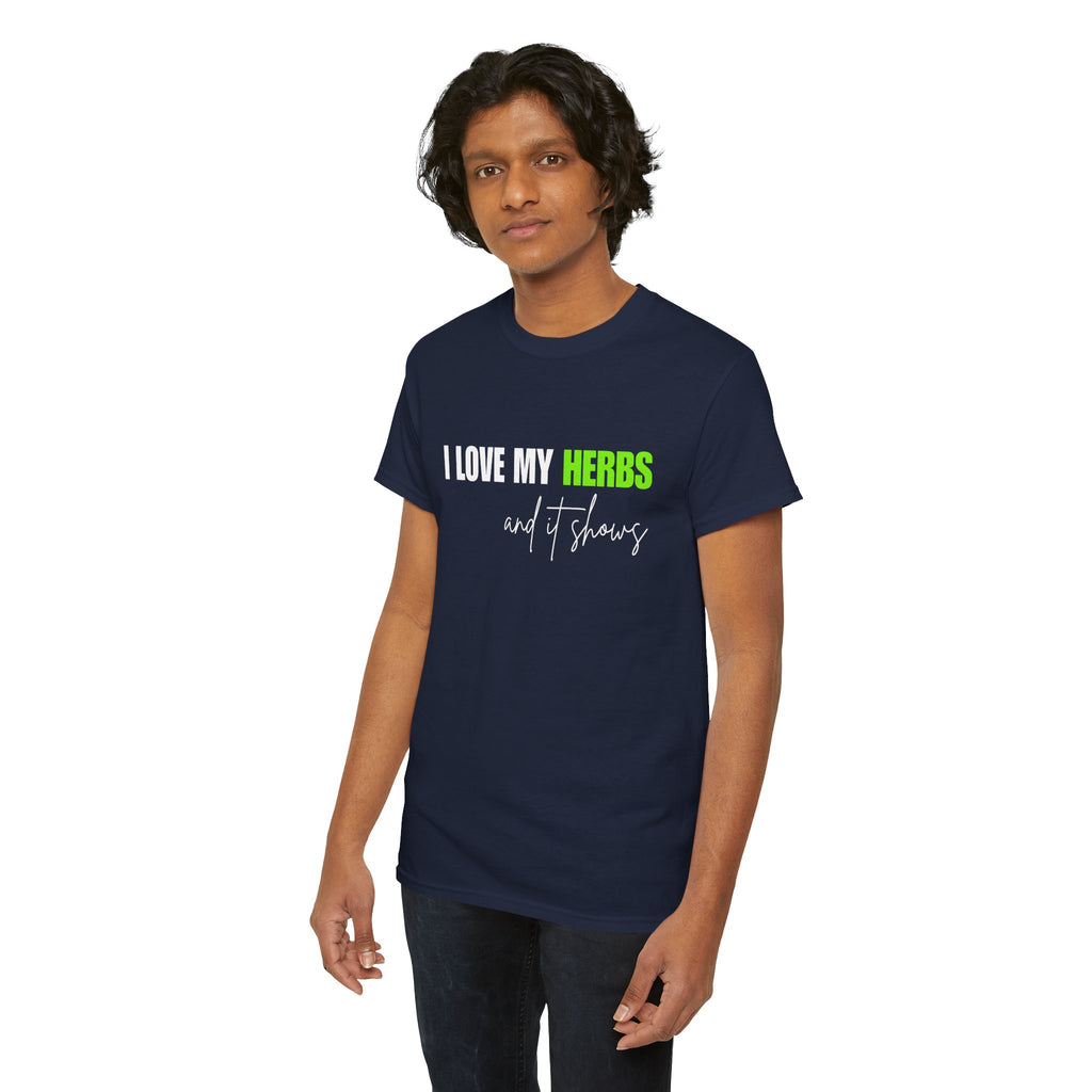 I Love My Herbs Tee — Funny Gardener T-Shirt