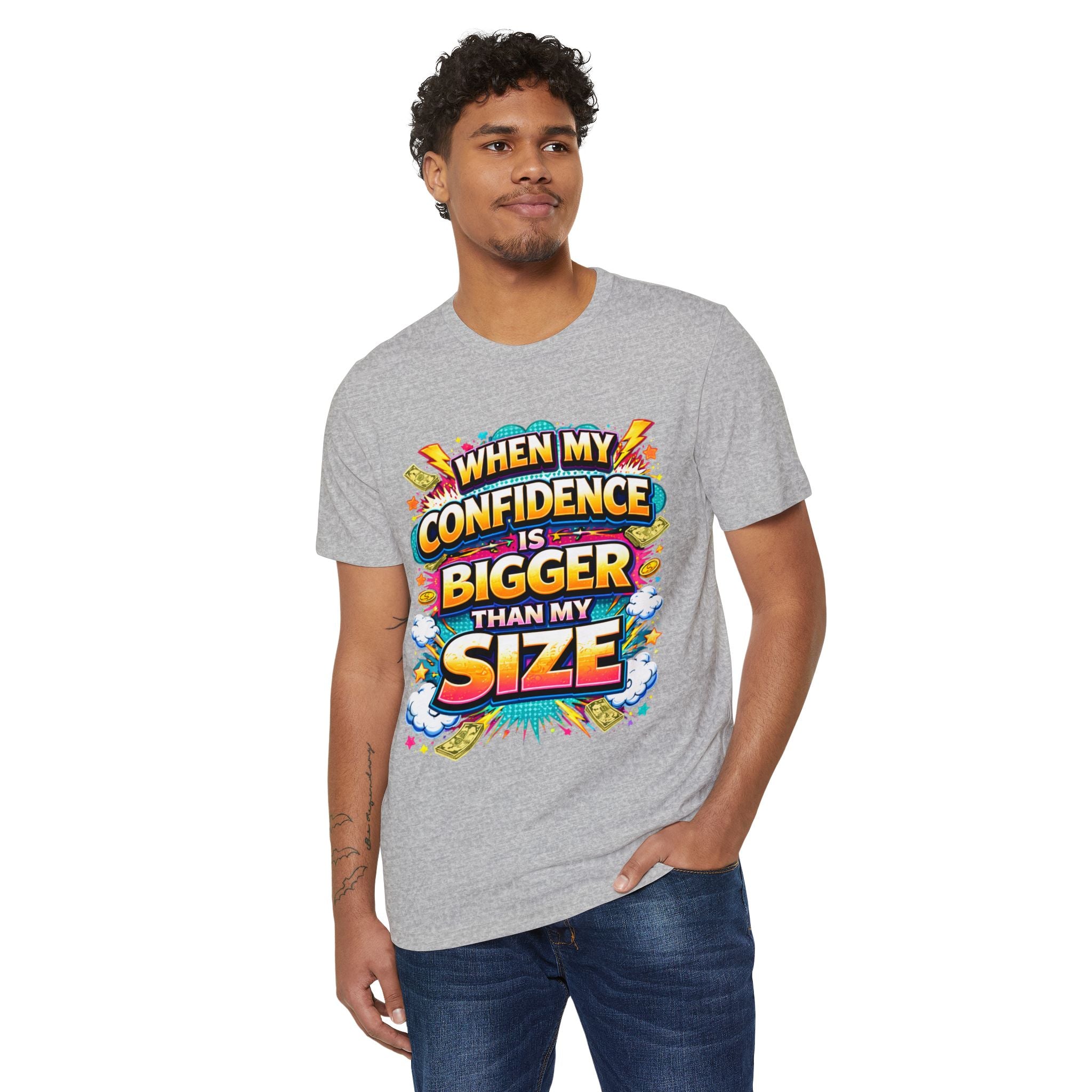 T-Shirt — “When My Confidence Is Bigger Than My Size” Bold Empowerment Tee