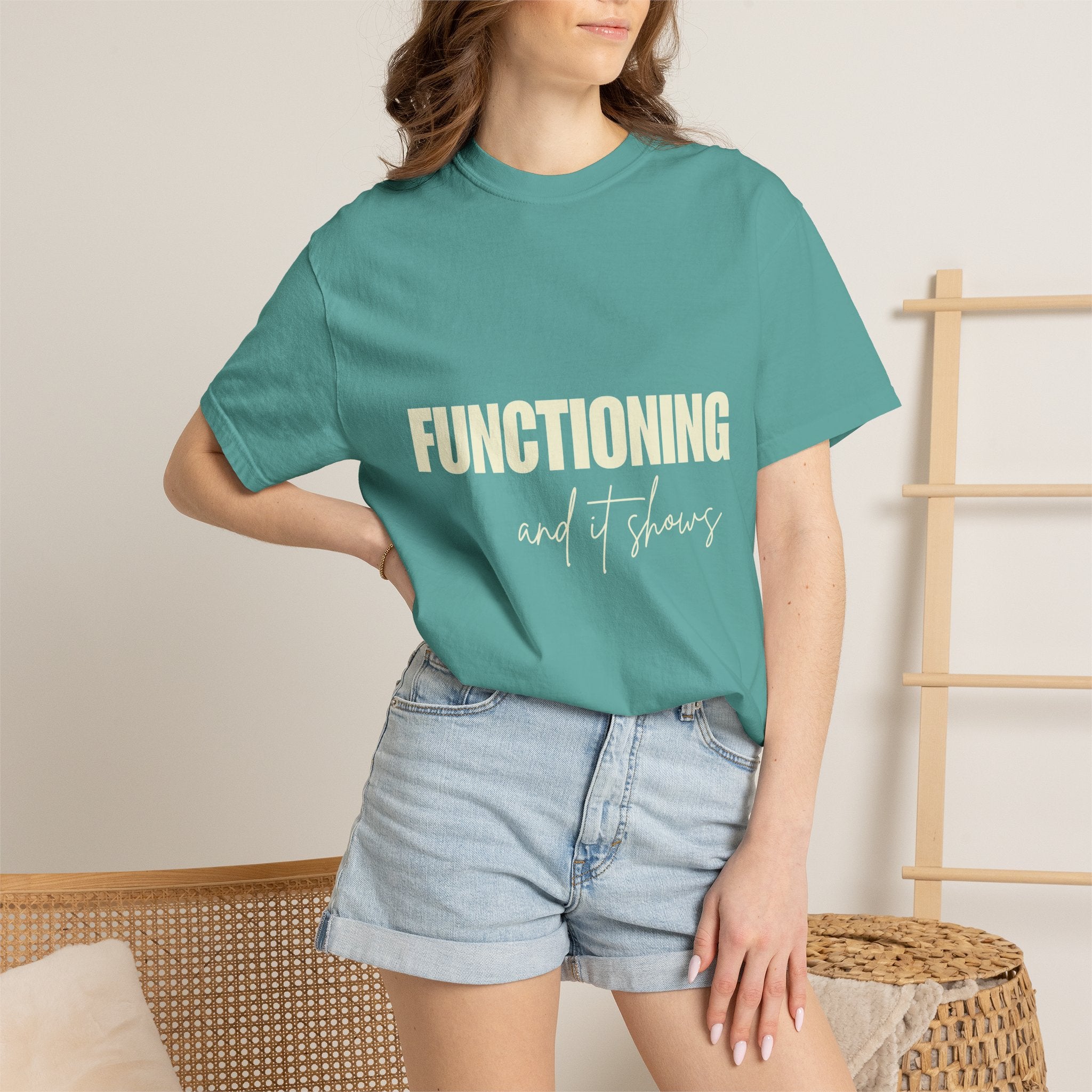 Functioning and It Shows T-Shirt — Funny Mental Health Graphic Tee