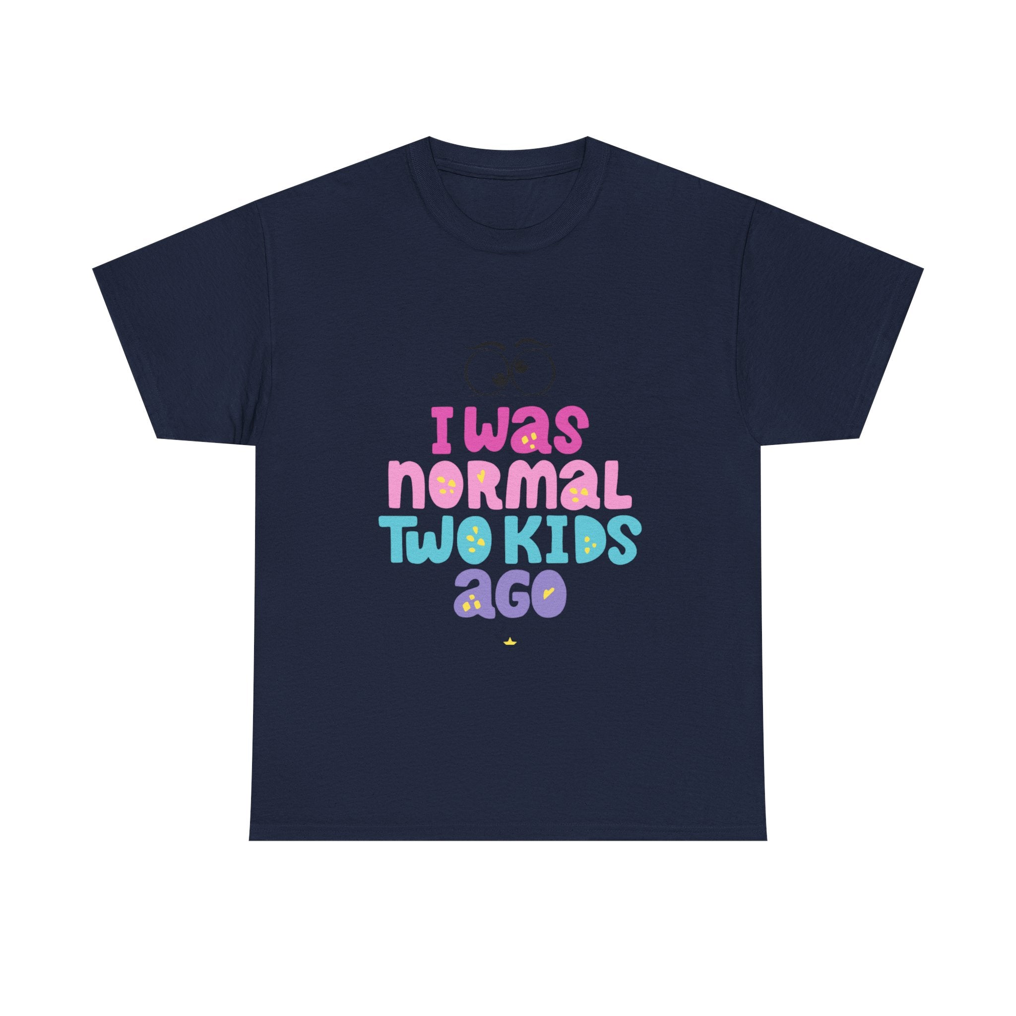 Unisex Heavy Cotton Tee - "I Was Normal Two Kids Ago"