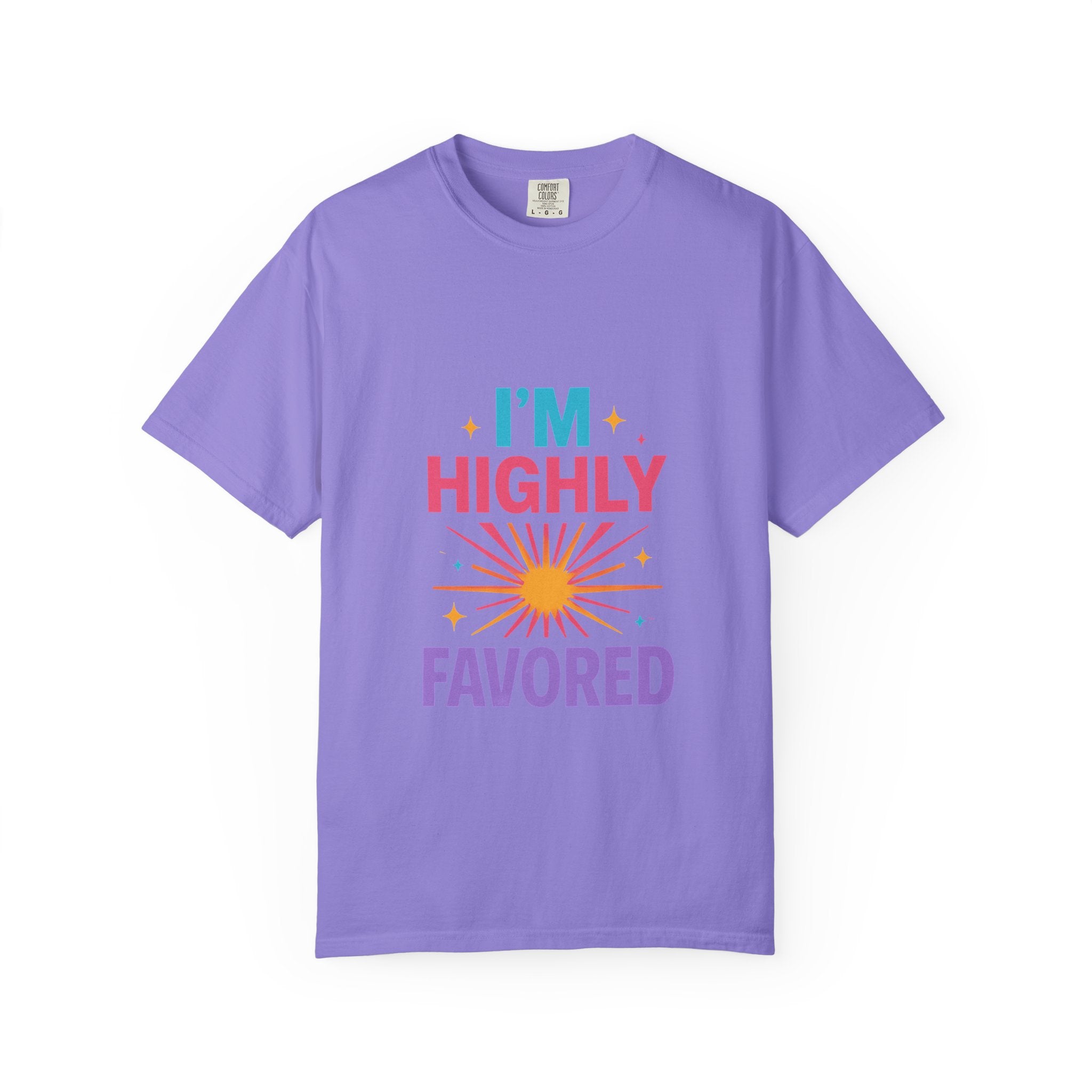 I'm Highly Favored T-Shirt — Positive Faith Graphic Tee