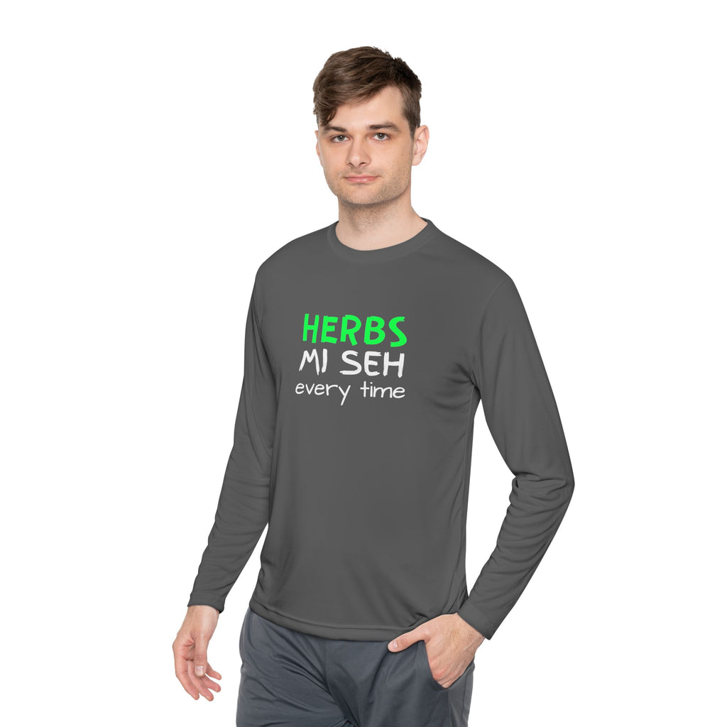Herbs Mi Seh Every Time Long Sleeve Tee