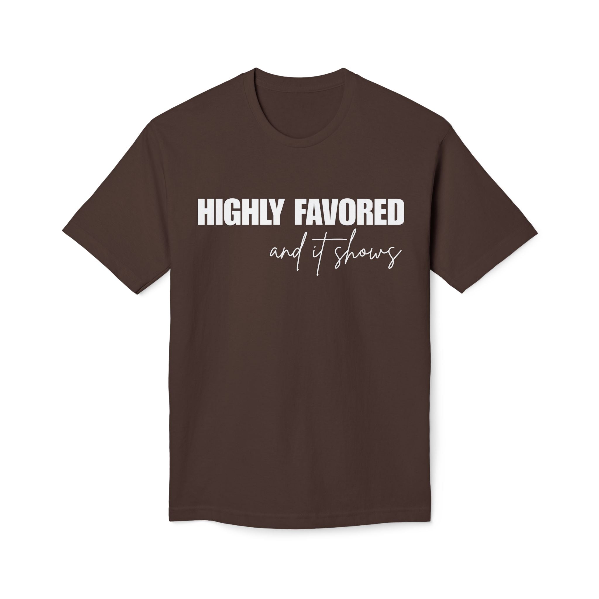 Highly Favored T-Shirt — Subtle White Text Faith Graphic Tee