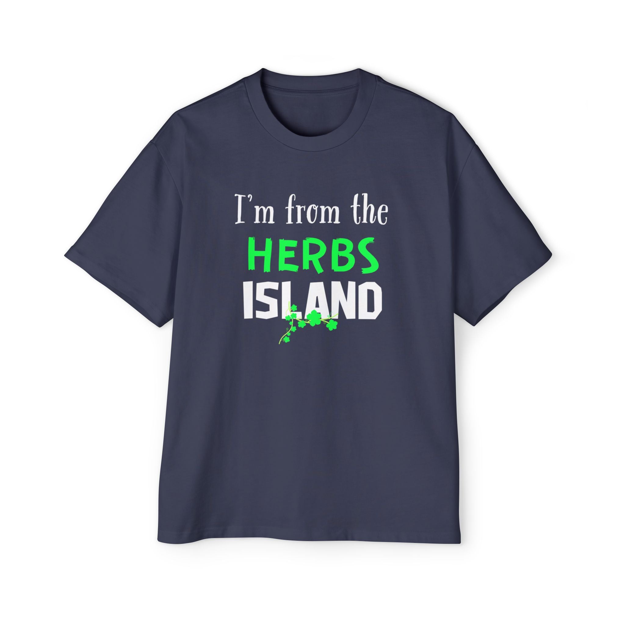 I'm From the Herbs Island Tee — Funny Gardening Herb Lover T-Shirt