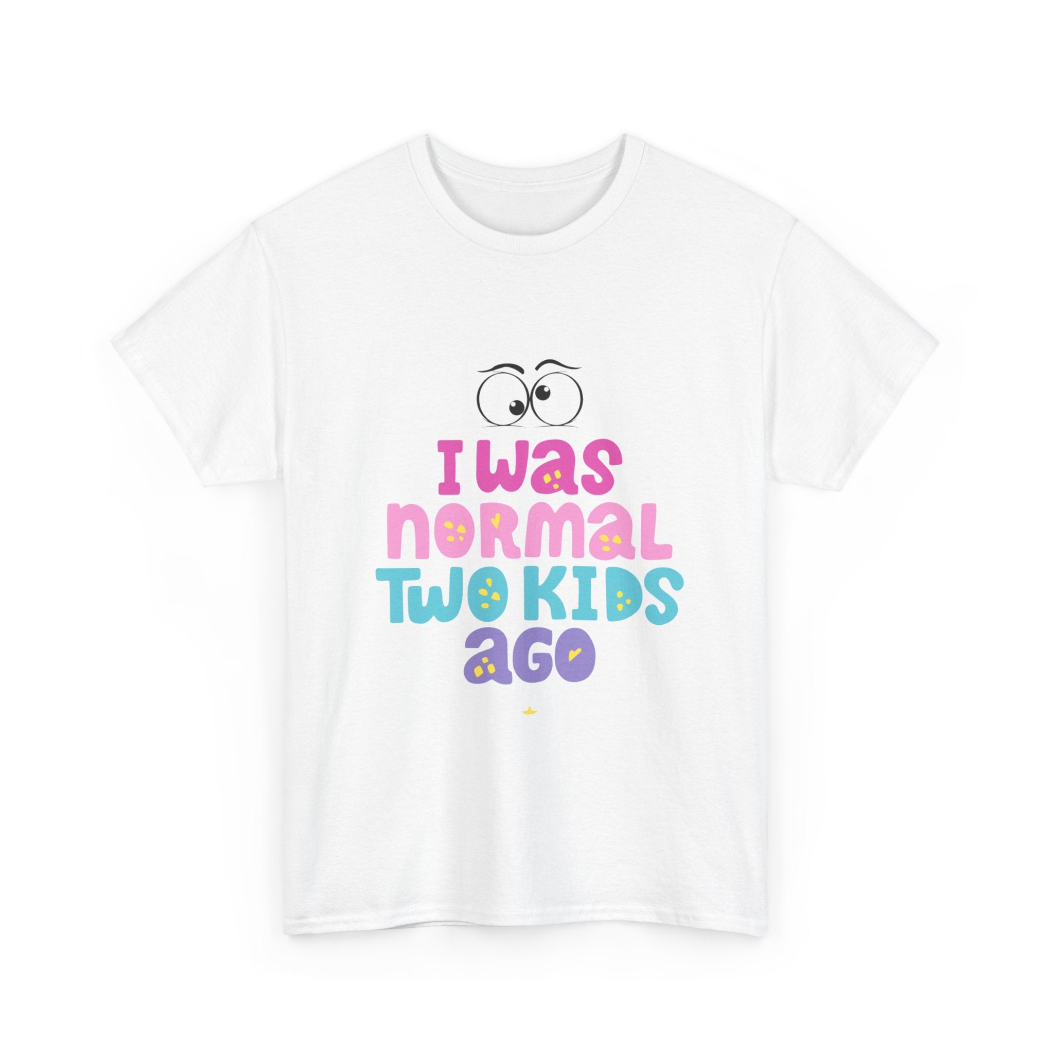 Unisex Heavy Cotton Tee - "I Was Normal Two Kids Ago"