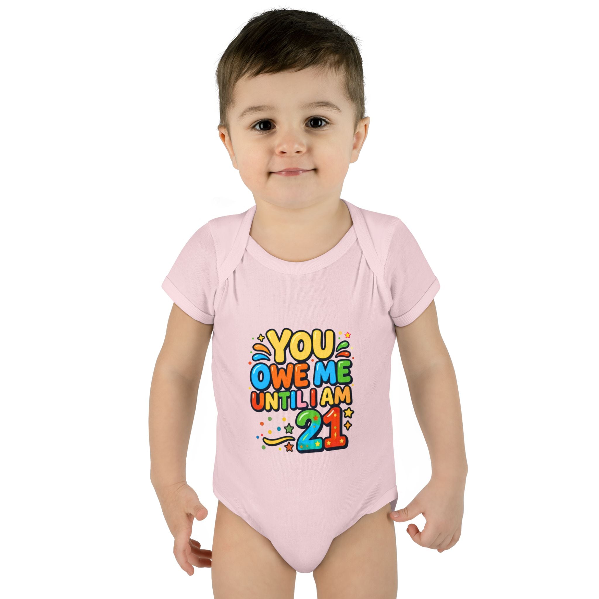 Infant Bodysuit - "You Owe Me Until I Am 21" Colorful Baby Onesie