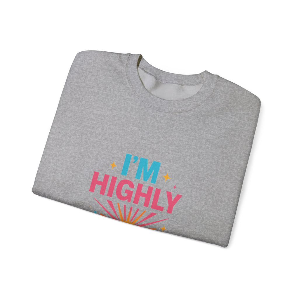 I'm Highly Favored Sweatshirt — Positive Christian Crewneck
