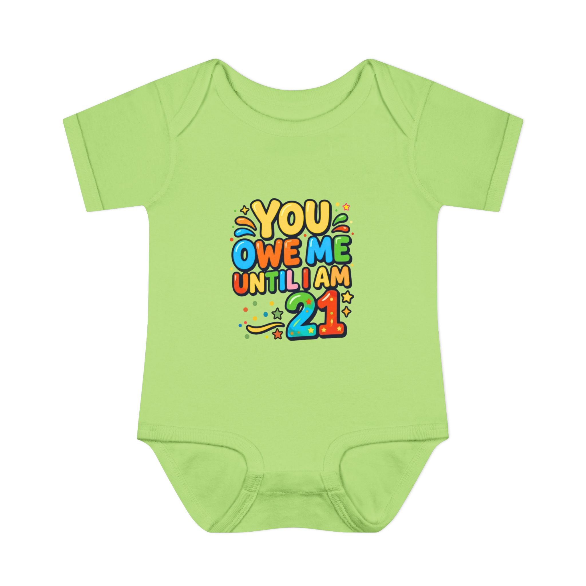 Infant Bodysuit - "You Owe Me Until I Am 21" Colorful Baby Onesie
