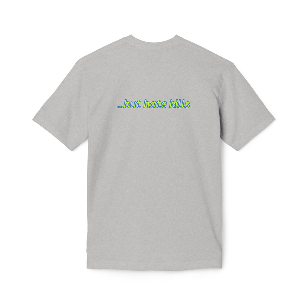 Love Hurts T‑Shirt — "Love hurts" Script Tee with Back "...but hate kills"