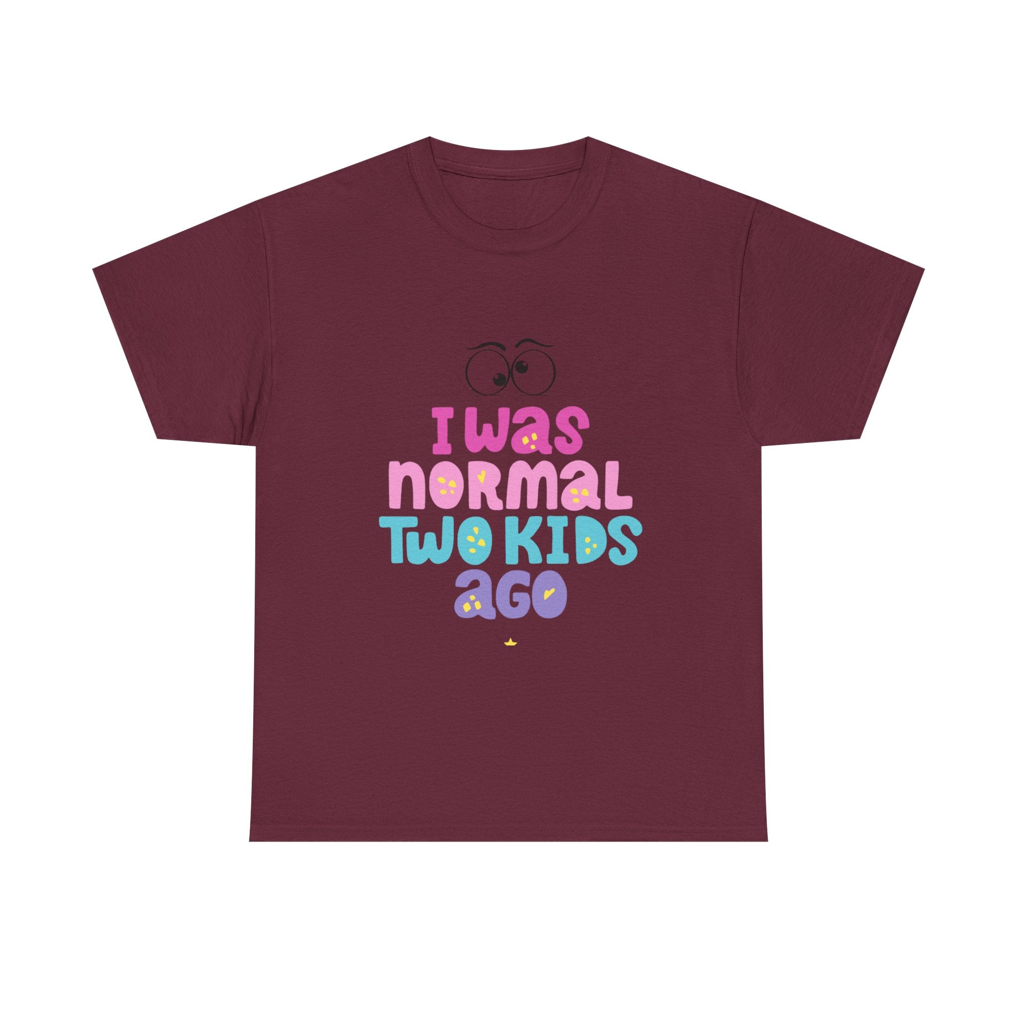 Unisex Heavy Cotton Tee - "I Was Normal Two Kids Ago"