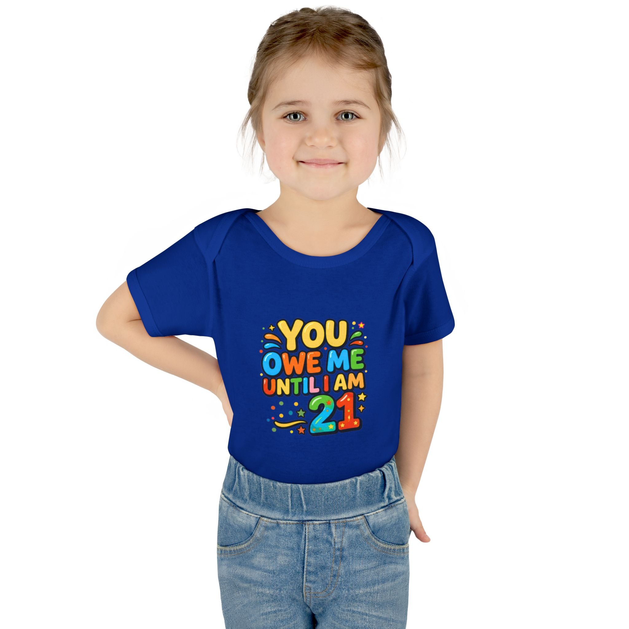 Infant Bodysuit - "You Owe Me Until I Am 21" Colorful Baby Onesie