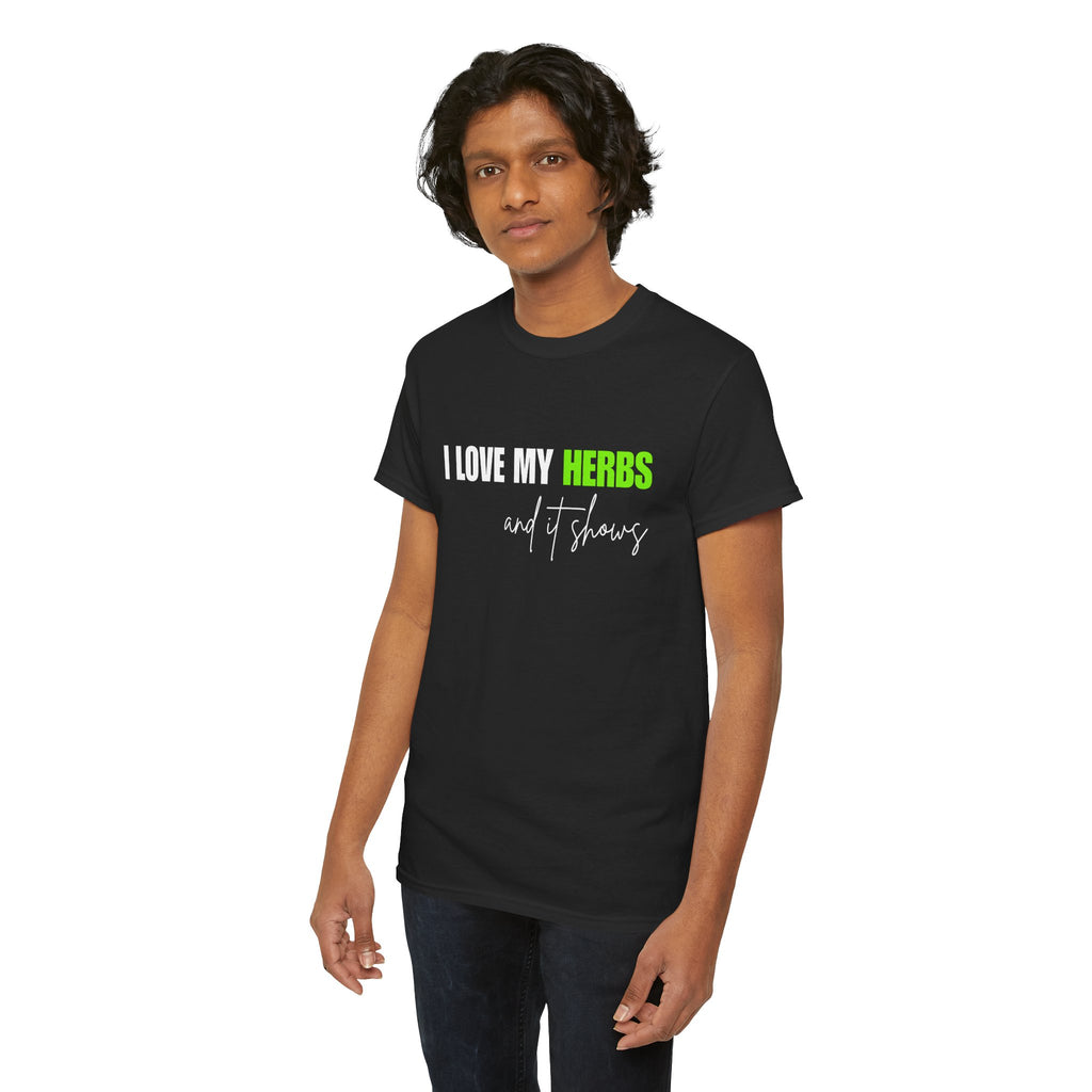 I Love My Herbs Tee — Funny Gardener T-Shirt