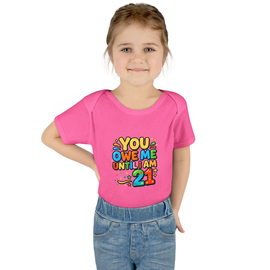 Infant Bodysuit - "You Owe Me Until I Am 21" Colorful Baby Onesie