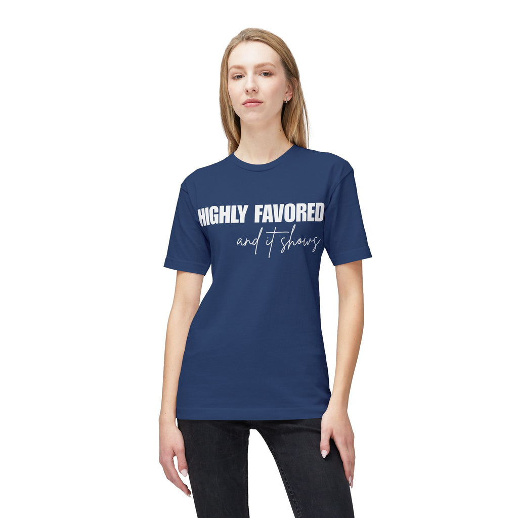 Highly Favored T-Shirt — Subtle White Text Faith Graphic Tee