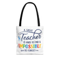 Teacher Appreciation Tote Bag — “A Great Teacher Is Hard to Find & Impossible to Forget”