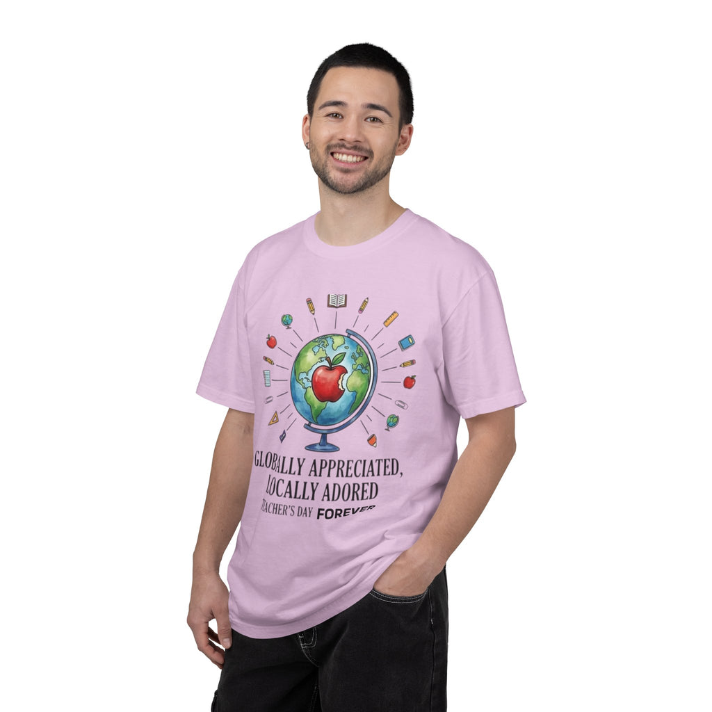 Teacher Appreciation T-Shirt — "Globally Appreciated, Locally Adored"