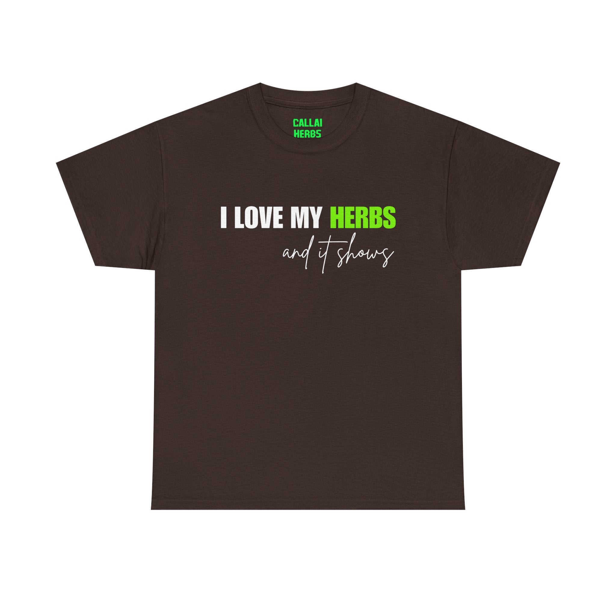 I Love My Herbs Tee — Funny Gardener T-Shirt