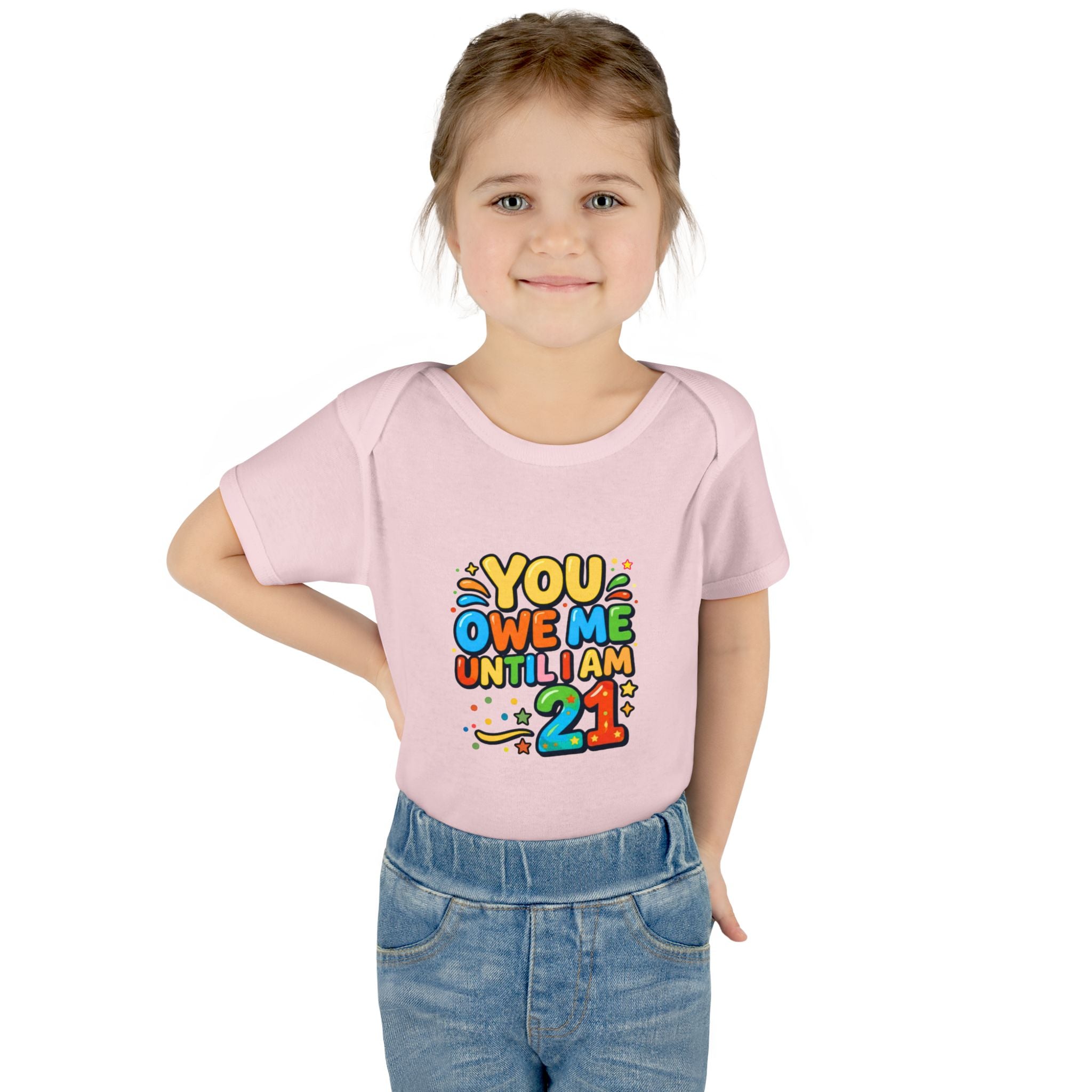 Infant Bodysuit - "You Owe Me Until I Am 21" Colorful Baby Onesie
