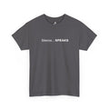 Silence Speaks - Graphic Tee