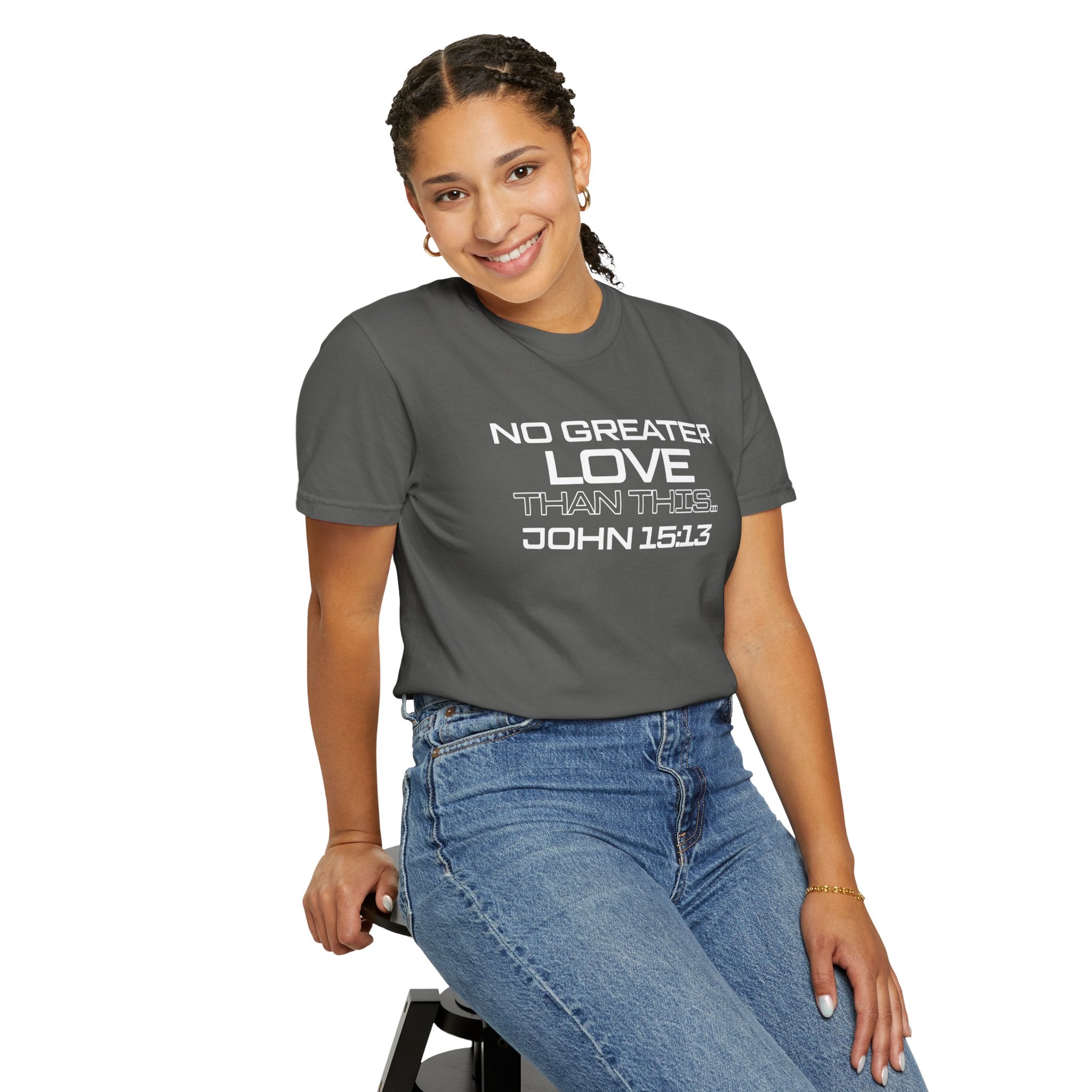 No Greater Love Than This - Unisex Garment-Dyed T-shirt