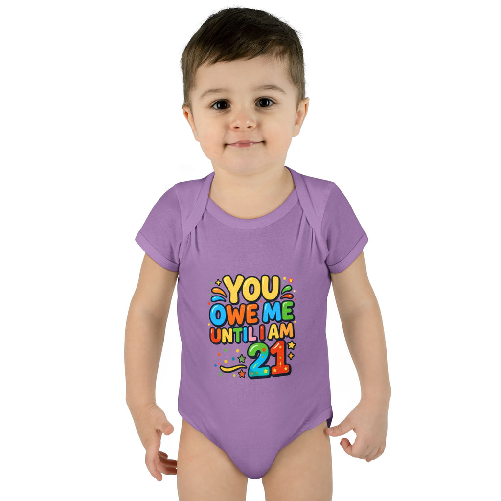 Infant Bodysuit - "You Owe Me Until I Am 21" Colorful Baby Onesie