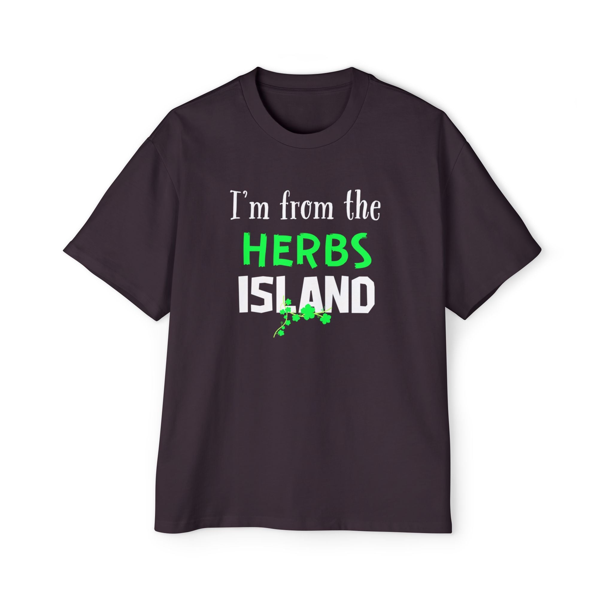I'm From the Herbs Island Tee — Funny Gardening Herb Lover T-Shirt