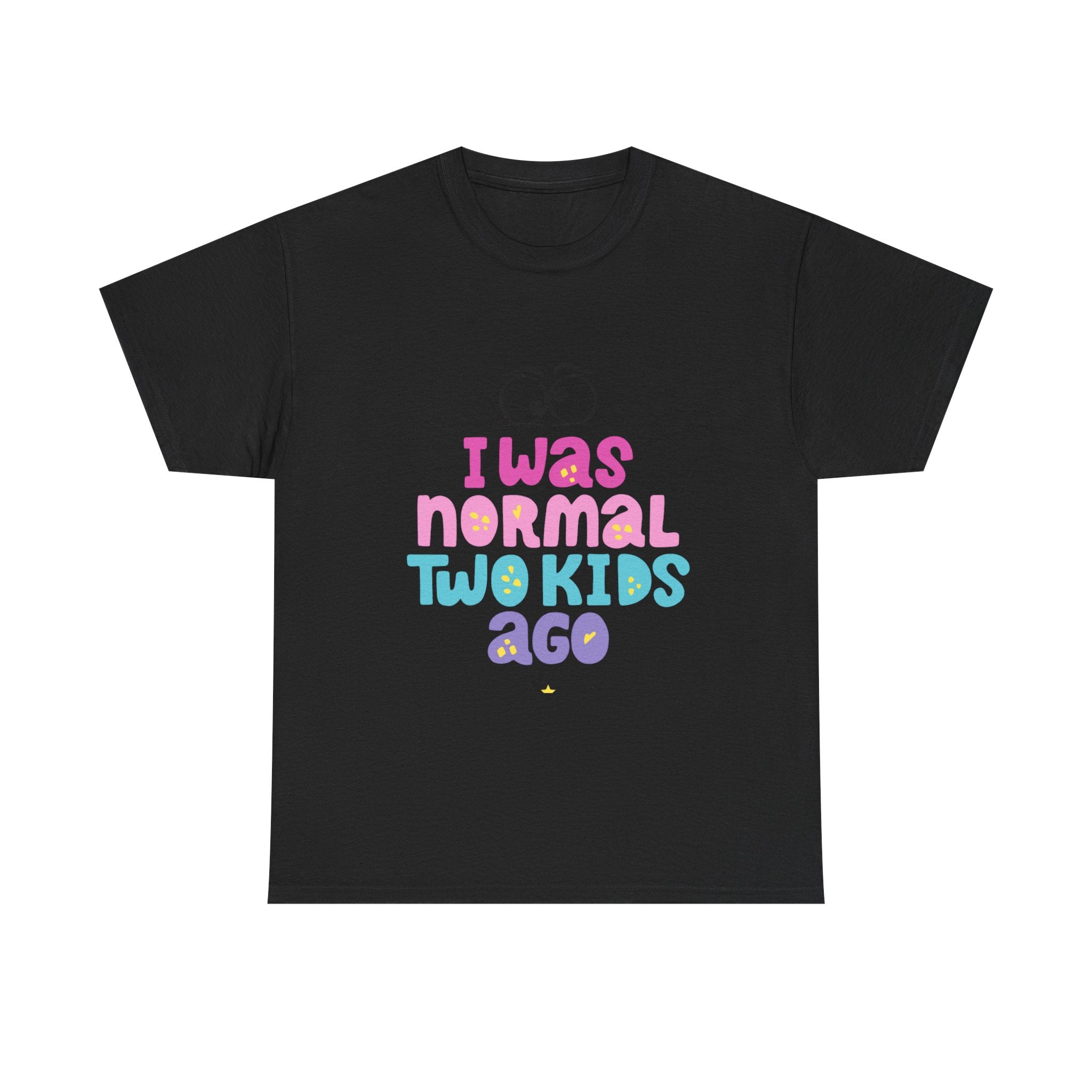 Unisex Heavy Cotton Tee - "I Was Normal Two Kids Ago"