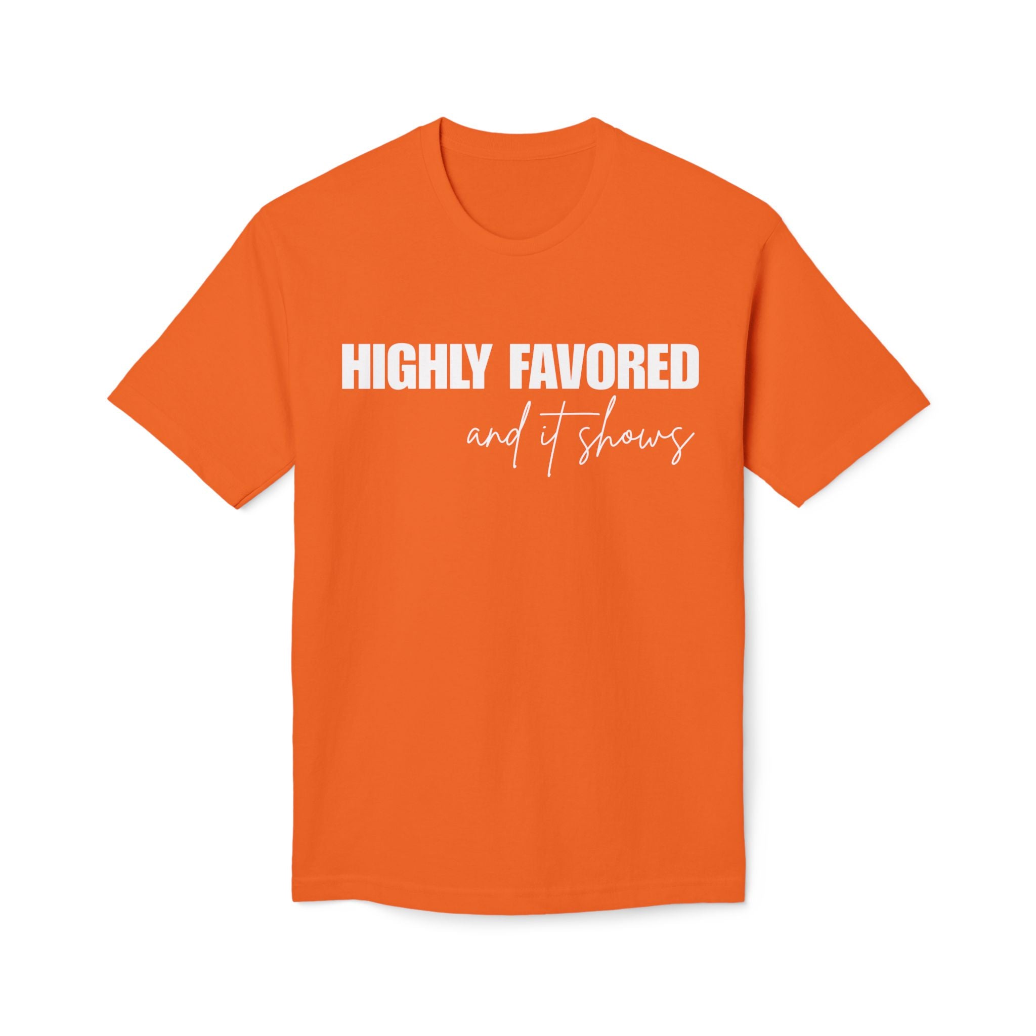Highly Favored T-Shirt — Subtle White Text Faith Graphic Tee