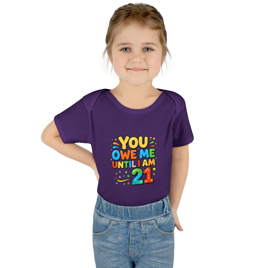 Infant Bodysuit - "You Owe Me Until I Am 21" Colorful Baby Onesie