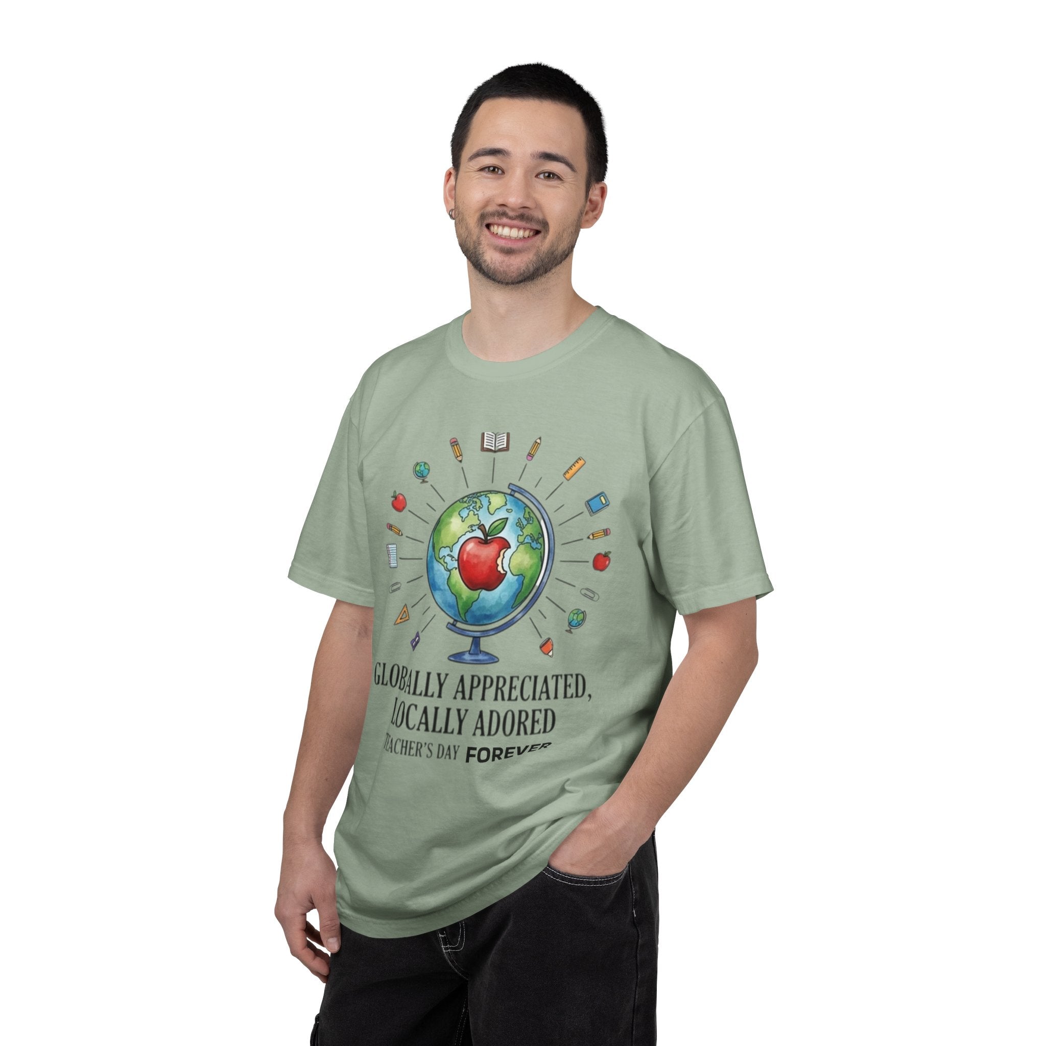 Teacher Appreciation T-Shirt — "Globally Appreciated, Locally Adored"