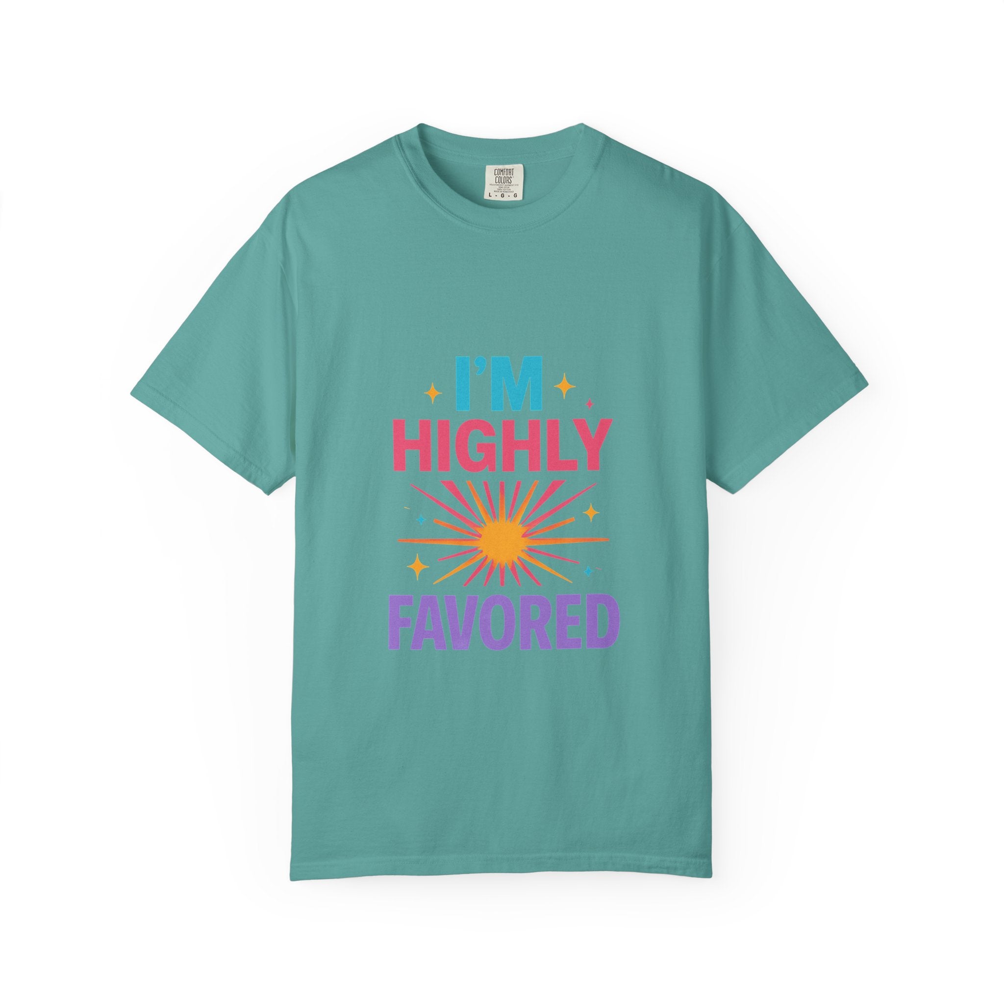 I'm Highly Favored T-Shirt — Positive Faith Graphic Tee