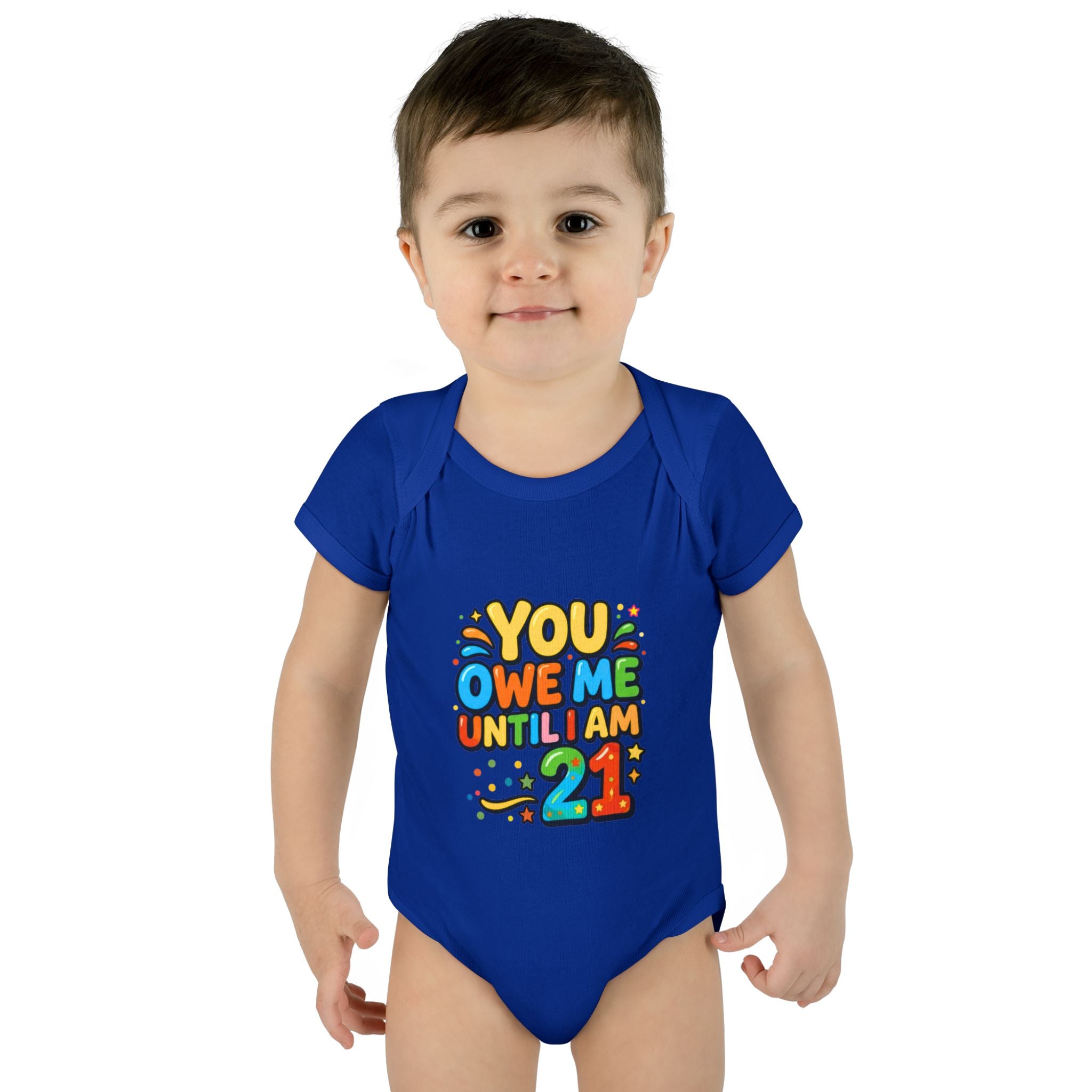 Infant Bodysuit - "You Owe Me Until I Am 21" Colorful Baby Onesie