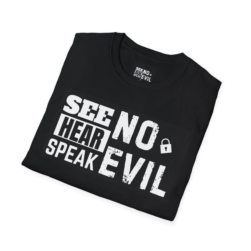 See No Hear Speak No Evil T-Shirt — Bold Typography Graphic Tee for Humor & Statement