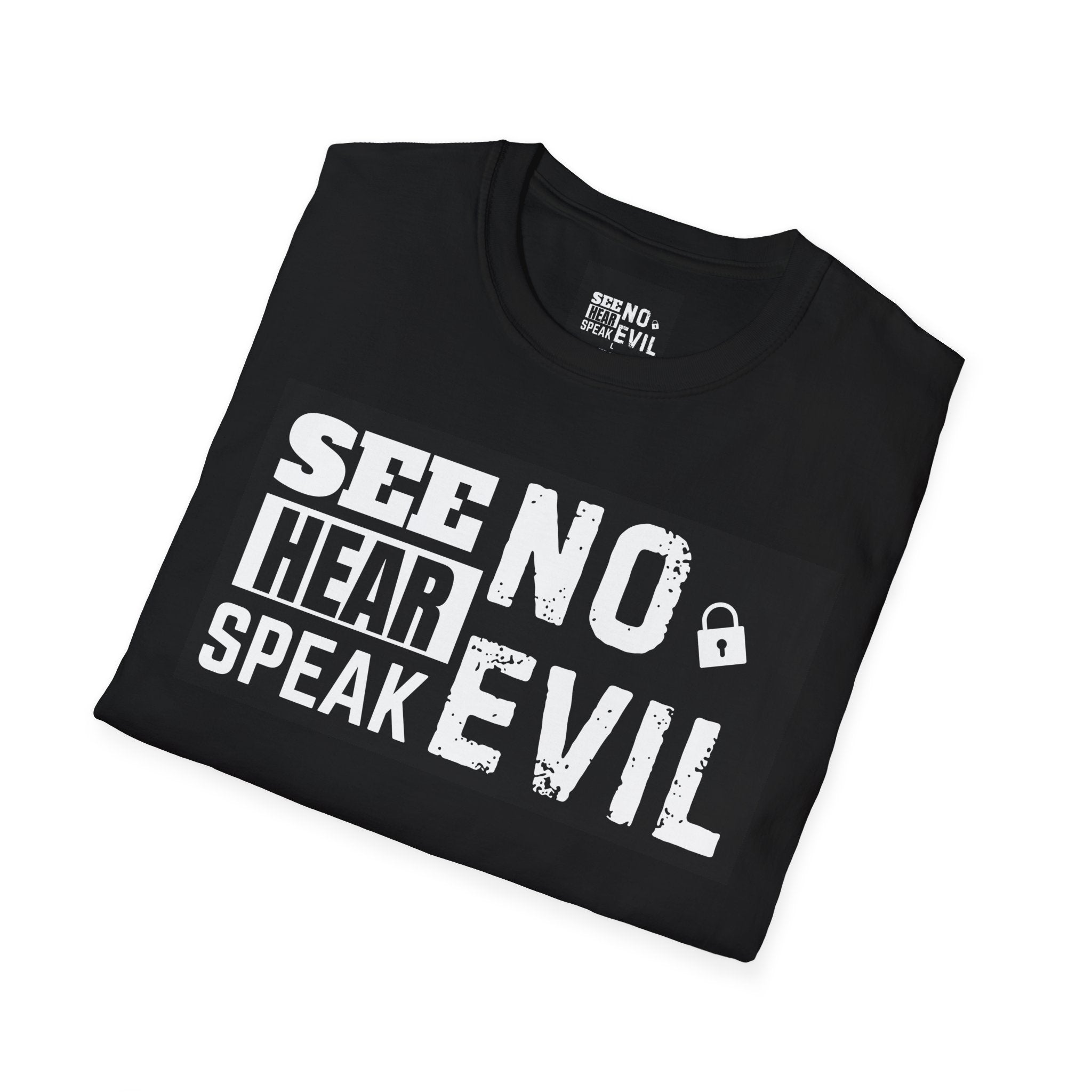 See No Hear Speak No Evil T-Shirt — Bold Typography Graphic Tee for Humor & Statement