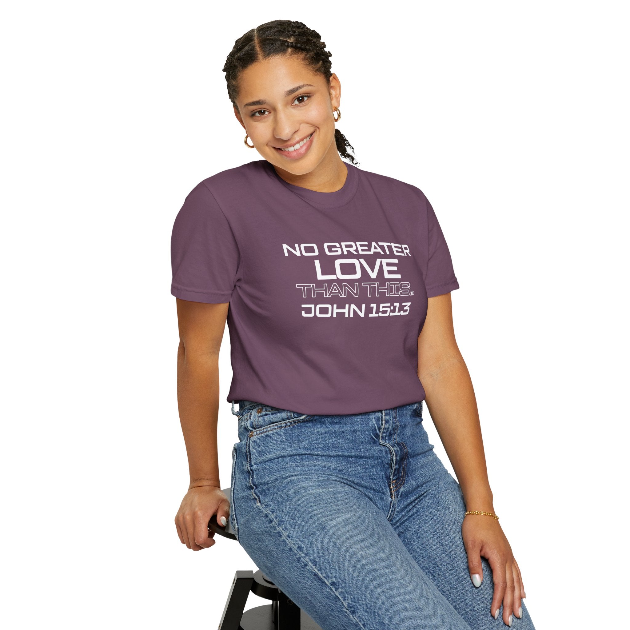 No Greater Love Than This - Unisex Garment-Dyed T-shirt