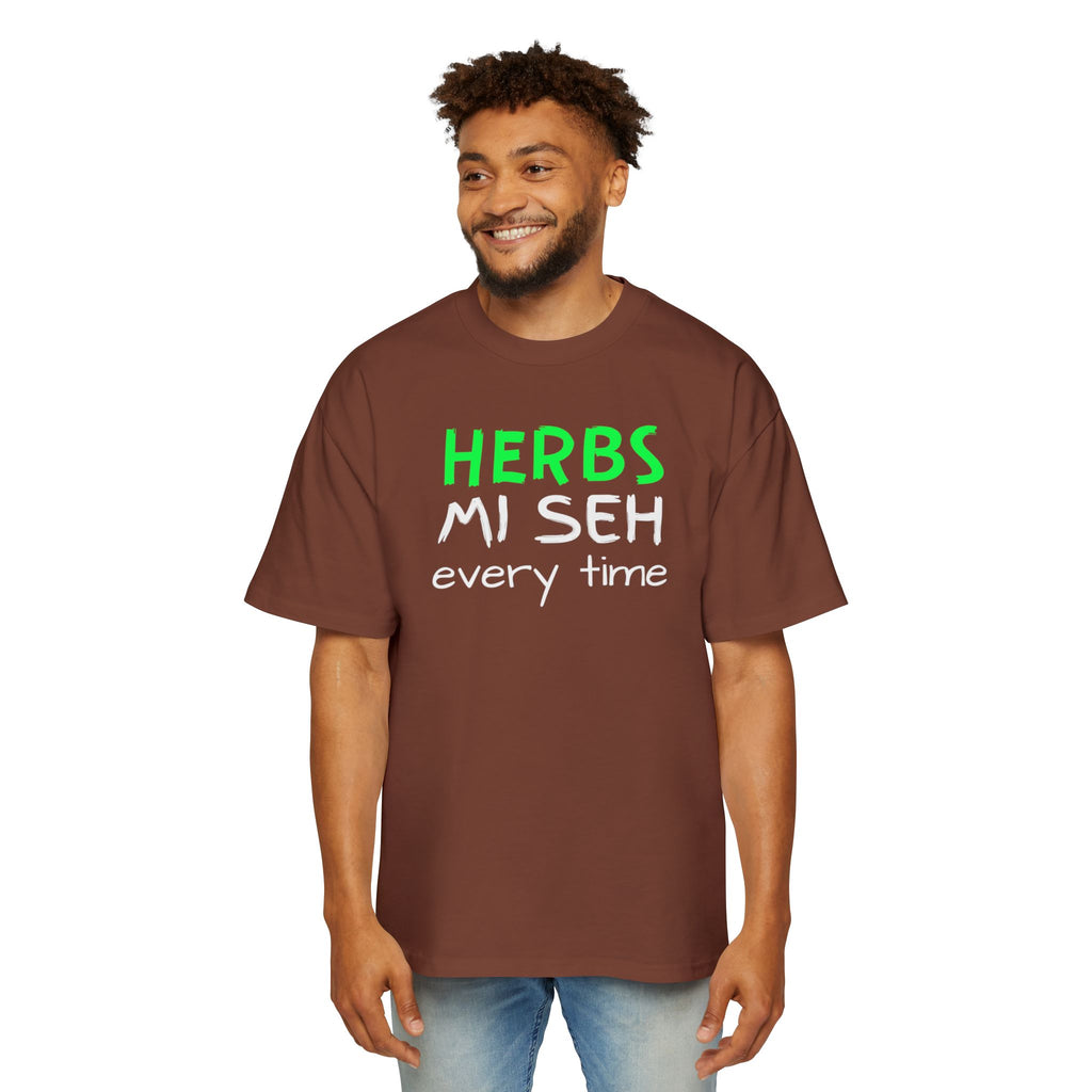 Herbs Mi Seh Every Time Tee — Funny Jamaican Phrase Graphic T-Shirt