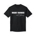 Highly Favored T-Shirt — Subtle White Text Faith Graphic Tee