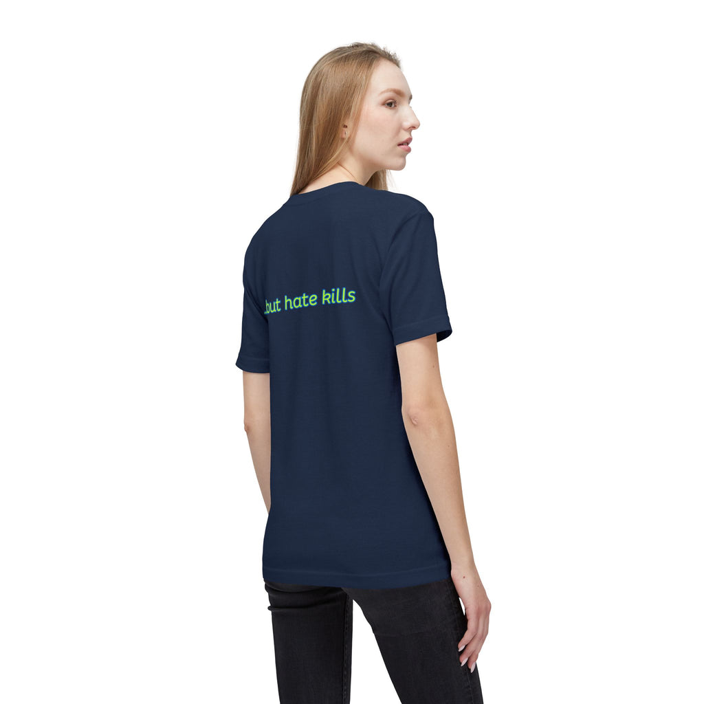 Love Hurts T‑Shirt — "Love hurts" Script Tee with Back "...but hate kills"
