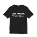Guard Your Heart — Unisex Jersey Short Sleeve T-Shirt