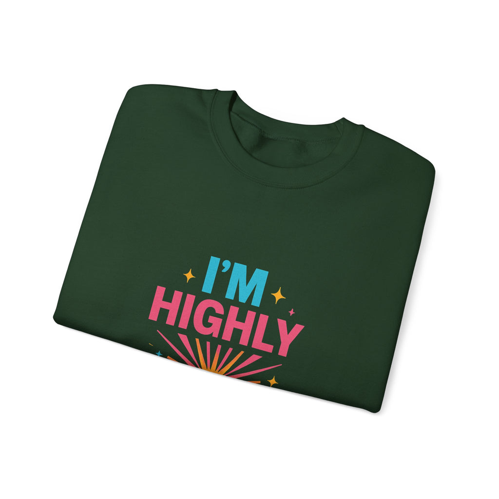I'm Highly Favored Sweatshirt — Positive Christian Crewneck