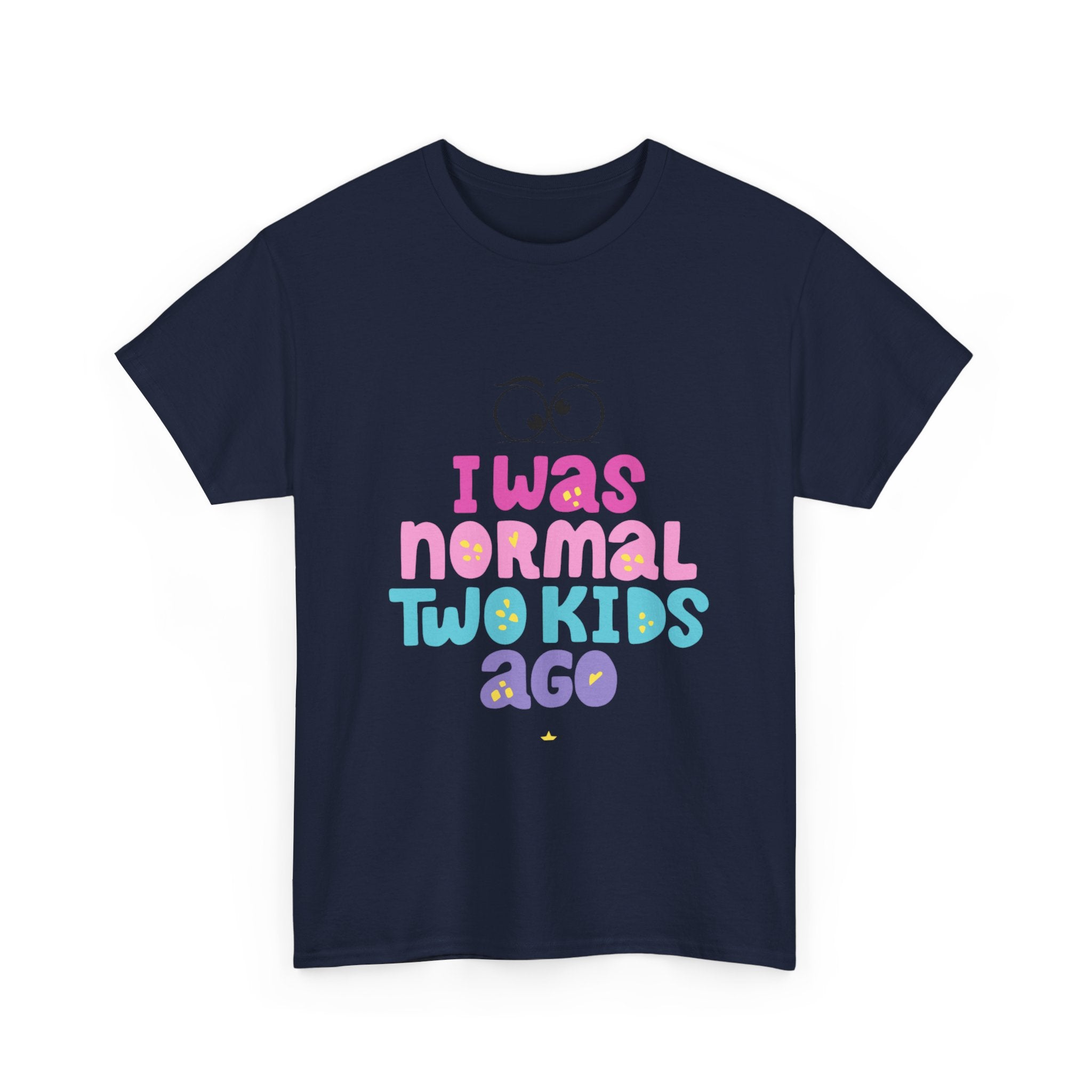 Unisex Heavy Cotton Tee - "I Was Normal Two Kids Ago"