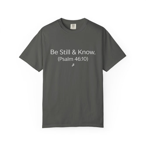 Be Still & Know (Psalm 46:10) T‑Shirt — Faith Inspirational Scripture Tee