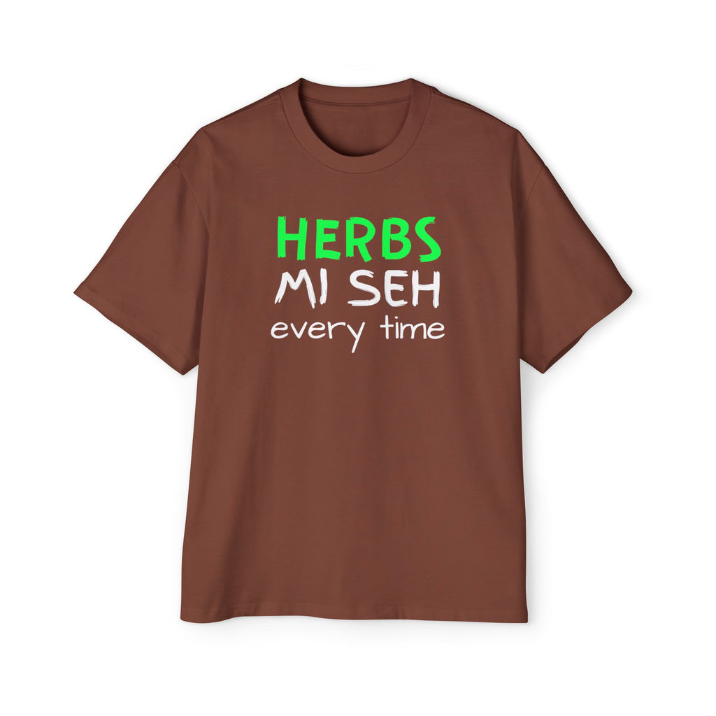 Herbs Mi Seh Every Time Tee — Funny Jamaican Phrase Graphic T-Shirt