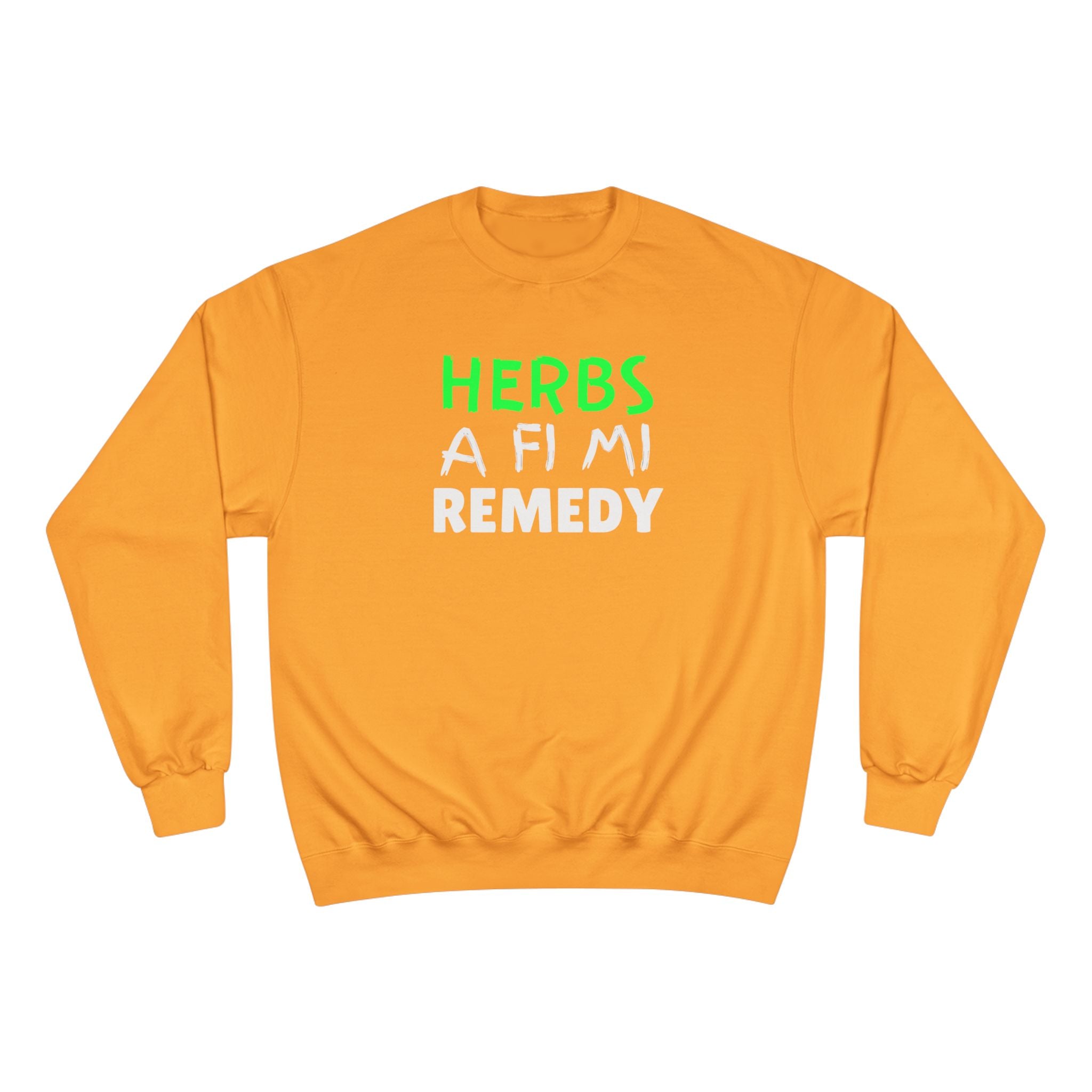 Herbs A Fi Mi Remedy Sweatshirt – Herbal Remedy Funny Graphic Crewneck