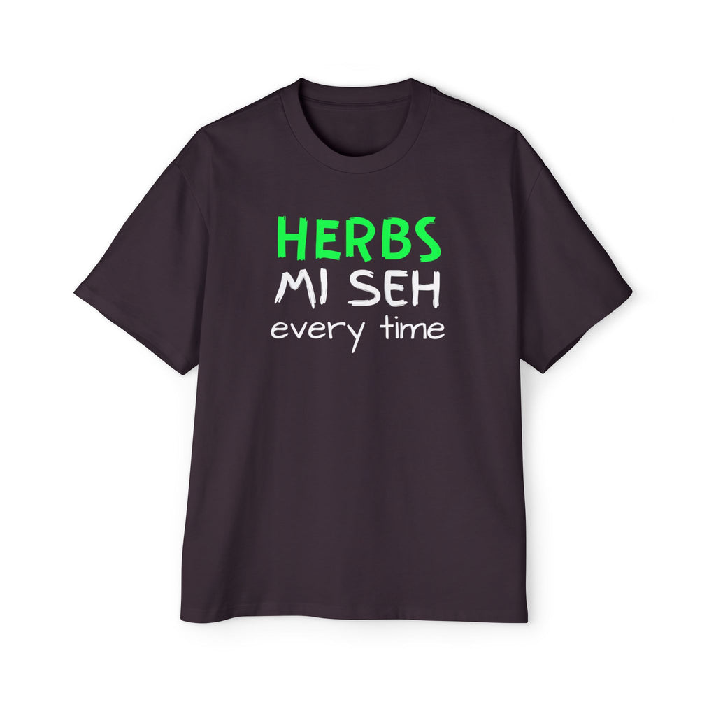 Herbs Mi Seh Every Time Tee — Funny Jamaican Phrase Graphic T-Shirt